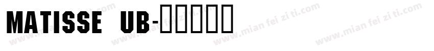 Matisse UB字体转换